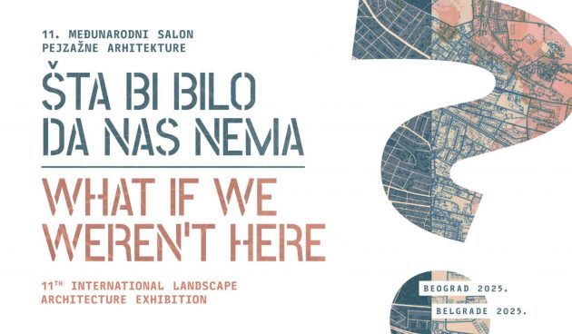 30 April / The 11th Landscape Architecture Exhibition 2025 – Application Deadline