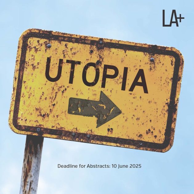 10 June / LA+ Journal – Call for Abstracts