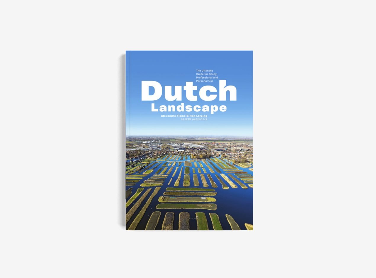 The Dutch Landscape by Alexandra Tišma & Han Lörzing