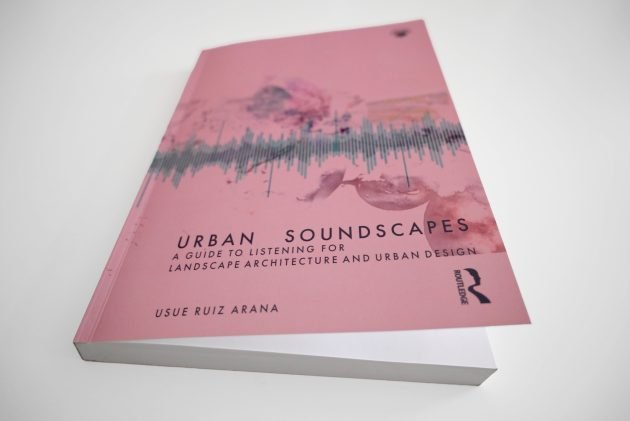 Usue Ruiz Arana: Urban Soundscapes and Design through Listening